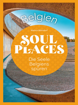 cover image of Soul Places Belgien – Die Seele Belgiens spüren